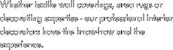 Whether textile wall coverings, area